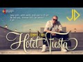 Jimmy Dub Hotel Fiesta Video and Lyrics