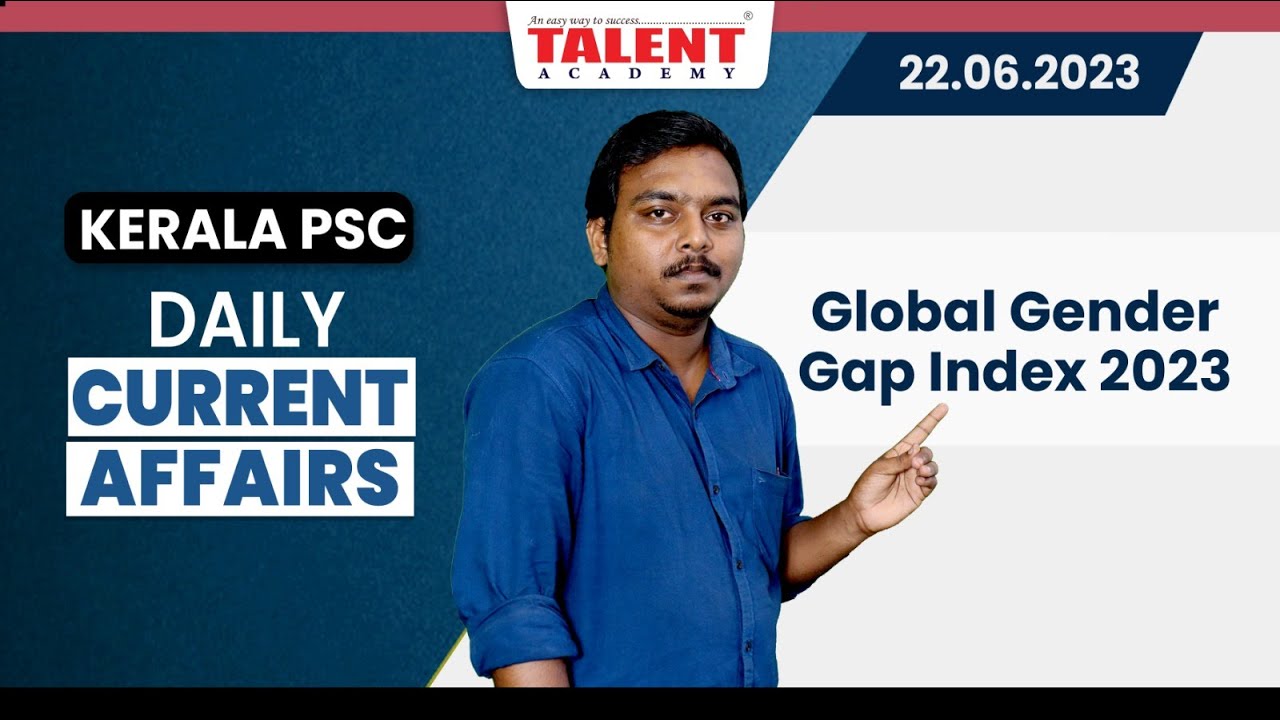 PSC Current Affairs - (22nd June 2023) Current Affairs Today | Kerala PSC | Talent Academy