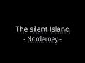 The silent Island - Norderney - 