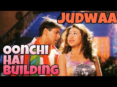 Oonchi Hai Building | Salman Khan | Karishma Kapoor | Rambha | Judwaa Movie | Full HD Song