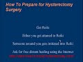 Preparing for Hysterectomy Surgery Preparing for Hysterectomy Surgery