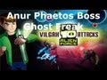 Ben 10 - Anur Phaetos Boss - Ghost Freak
