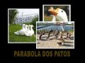 PARABOLA DOS PATOS