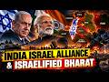 India Israel Alliance and Israelification of Bharat