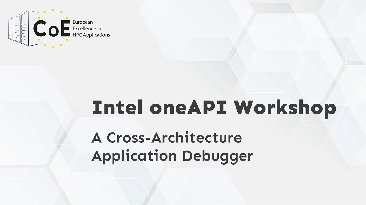 Intel oneAPI Workshop | A Cross-Architecture Application Debugger