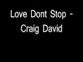 Love Dont Stop - Craig David