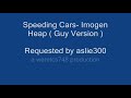 Speeding Cars- Imogen Heap ( Guy Version ) + Lyrics