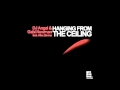 Dj Angel & Gabi Newman Hanging From The Ceiling Official Music Video and Lyrics