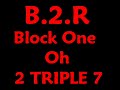 B2R - Block One Oh B2R - Block One Oh