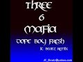 Three 6 Mafia - Dope Boy Fresh (JC Beatz Remix) Three 6 Mafia - Dope Boy Fresh (JC Beatz Remix)