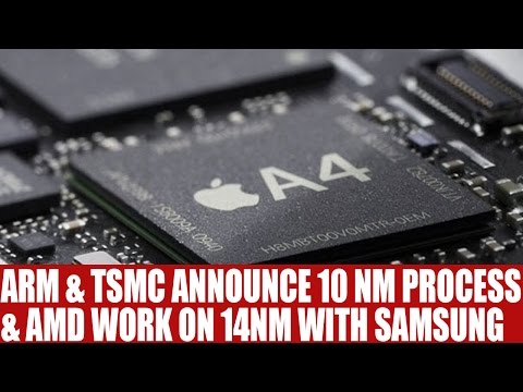 ARM & TSMC Announce 10nm Die Process & AMD Work With Samsung For 14nm