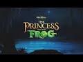 Princess and the Frog - New full trailer 3