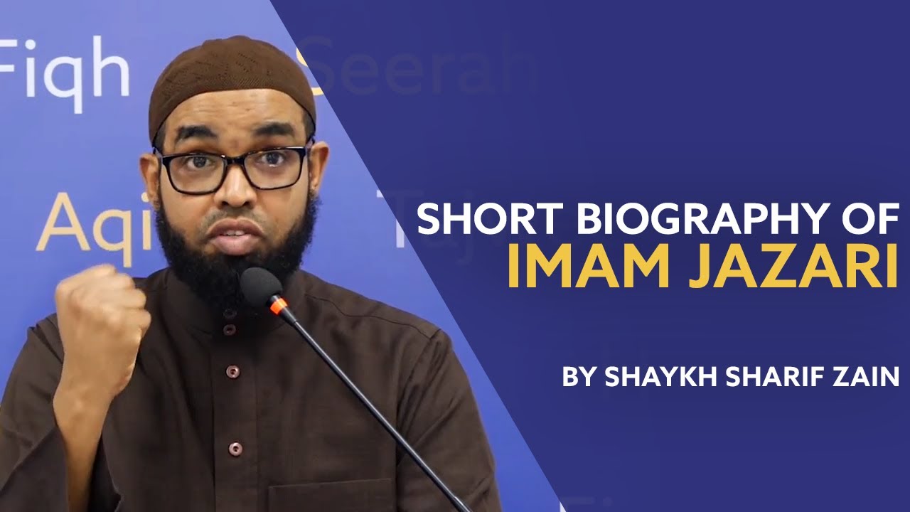 Short Biography of Imam Jazari | Qari Shaykh Sharif Zain