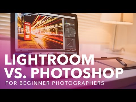 Lightroom vs Photoshop for Beginner Photographers