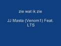 JJ Masta Fenomeen ft LTS - Zie wat ik Zie