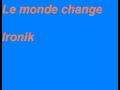 Le monde change Ironik