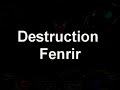 Destruction Fenrir