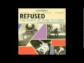 Refused - Worms Of The Senses / Faculties Of The Skull
