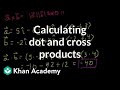 Calculating dot and cross products with unit vector notation