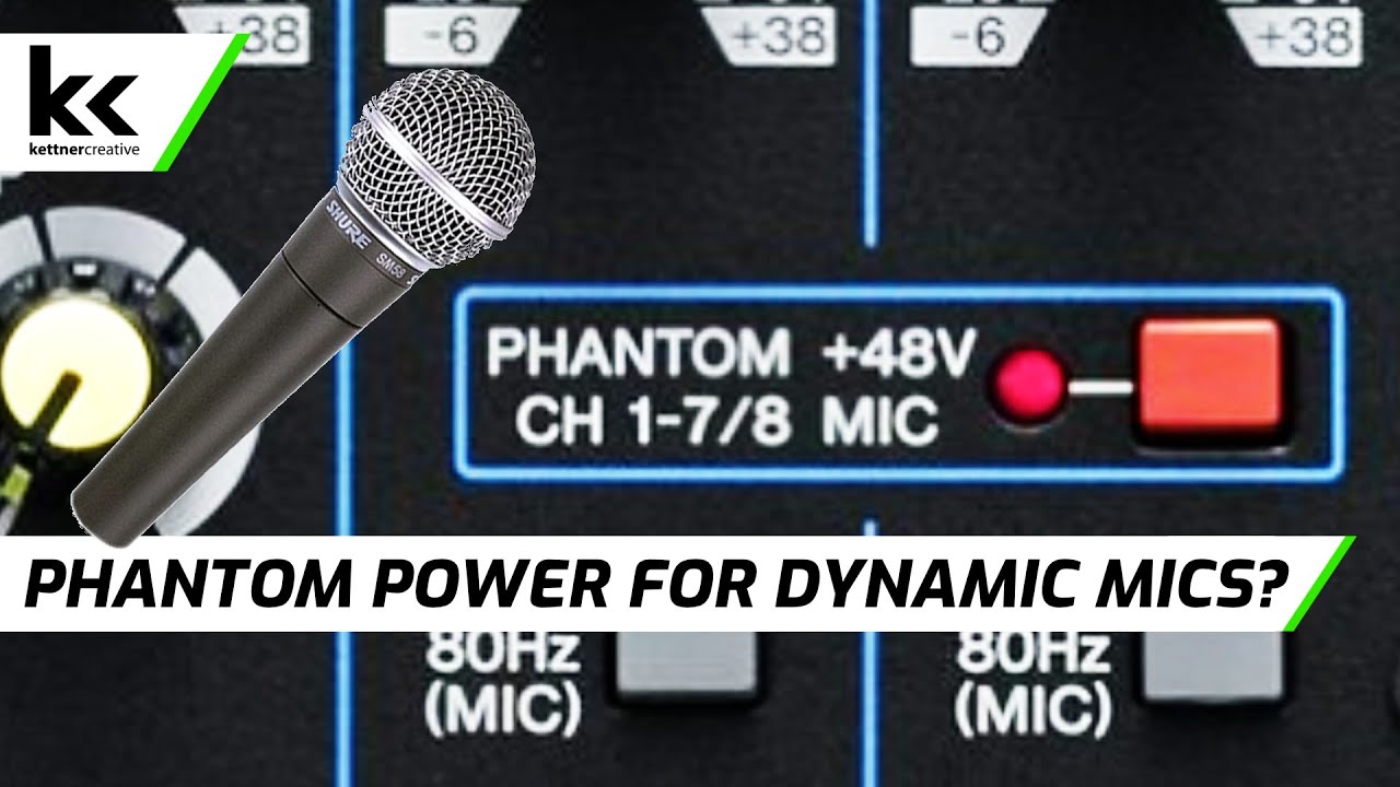 Does Phantom Power Improve Dynamic Microphones? Kettner Creative