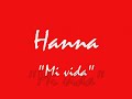 hanna   mi vida