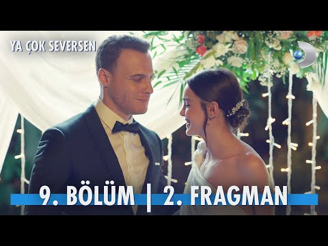 Ya Çok Seversen 9. Bölüm 2. Fragmanı                                                                                                                                                                                                                      