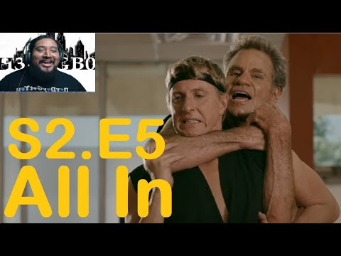 Reviewing and Reacting to Cobra Kai: S2E5 All in