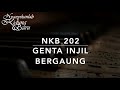 NKB 202 Genta Injil Bergaung