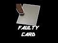 Faulty Card (Tutorial)