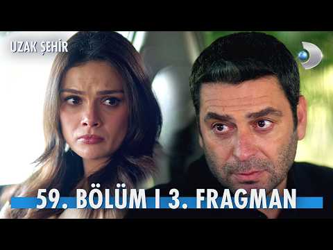 Uzak Şehir 59. Bölüm 3. Fragmanı                                                                                                                                                                                                                          