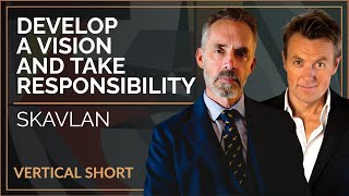 Develop a Vision and Take Responsibility | Fredrik Skavlan & Jordan B Peterson #shorts