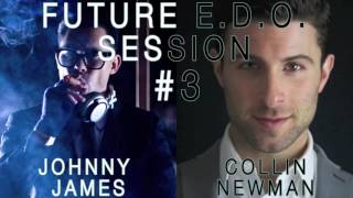 Future E.D.O. Podcast Session #3 Part 1 - Collin Newman & Nicole Lee