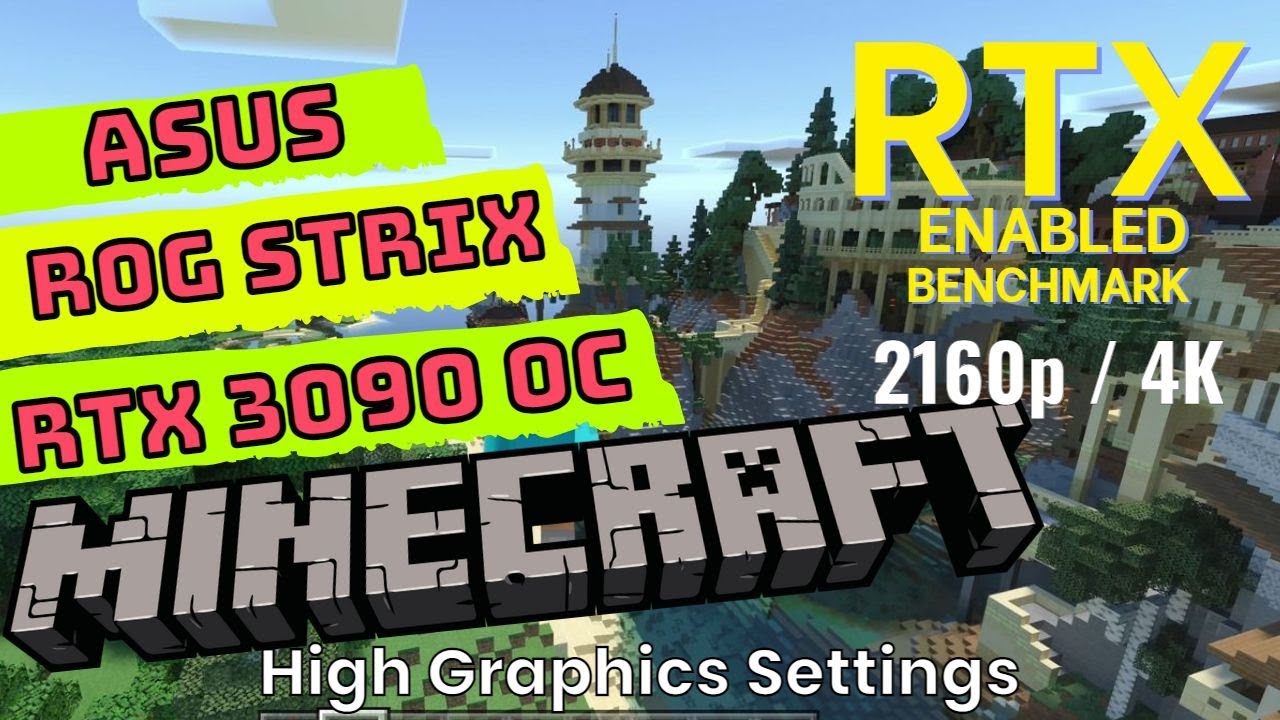 Minecraft RTX 3090 Benchmarks at 4K / 2160p [ASUS ROG STRIX RTX 3090 OC]