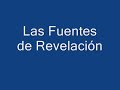 Las Fuentes de Revelación