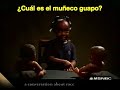 ¿Cuál es el muñeco bonito?