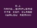 D.J. nano...Simplemente Con Clase ( Walou RemiX)