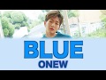 SHINEE ONEW - BLUE (Color Coded Lyrics ENG/ROM/HAN