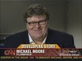 MICHAEL MOORE WITH WOLF BLITZER DAY TWO! MICHAEL MOORE WITH WOLF BLITZER DAY TWO!