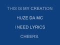 huze da mc(my tune) its gd no lie