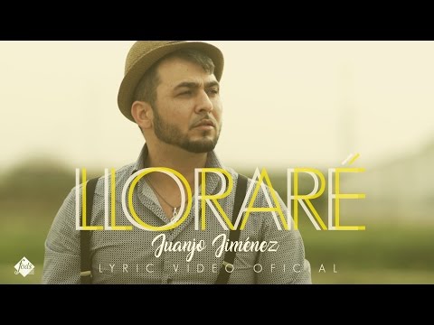 Lloraré - Juanjo Jiménez