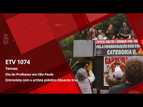 Dia do Professor em São Paulo | Entrevista com o artista plástico Eduardo Srur