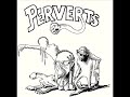 Perverts - Ronka