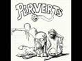 Perverts - Ronka