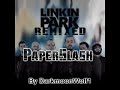 Paper-Slash [feat/mashed by] Linkin Park and DarkmoonWolf1