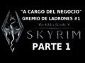 SKYRIM / GREMIO DE LADRONES / A CARGO DEL NEGOCIO / PARTE 1