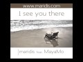 Maridis feat. MayaMo&nbsp;- I see you there