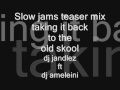slow jams teaser mix slow jams teaser mix