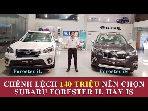 Chênh lệch 140 triệu nên chọn Subaru Forester iL hay Forester iS || Hoàn Hưng Subaru 0967 446 355