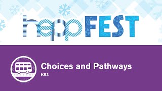 Choices and Pathways KS3