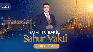 9 Bölüm I M Fatih Çıtlak ile Sahur Vakti I 19 